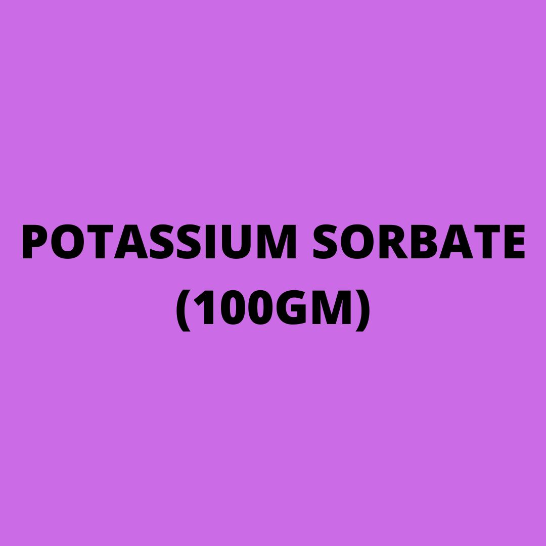 POTASSIUM SORBATE ( 100GM)