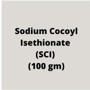 Sodium Cocoyl Isethionate  (SCI) (100 gm)